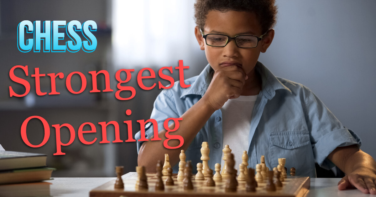 Chess strongest openingFB