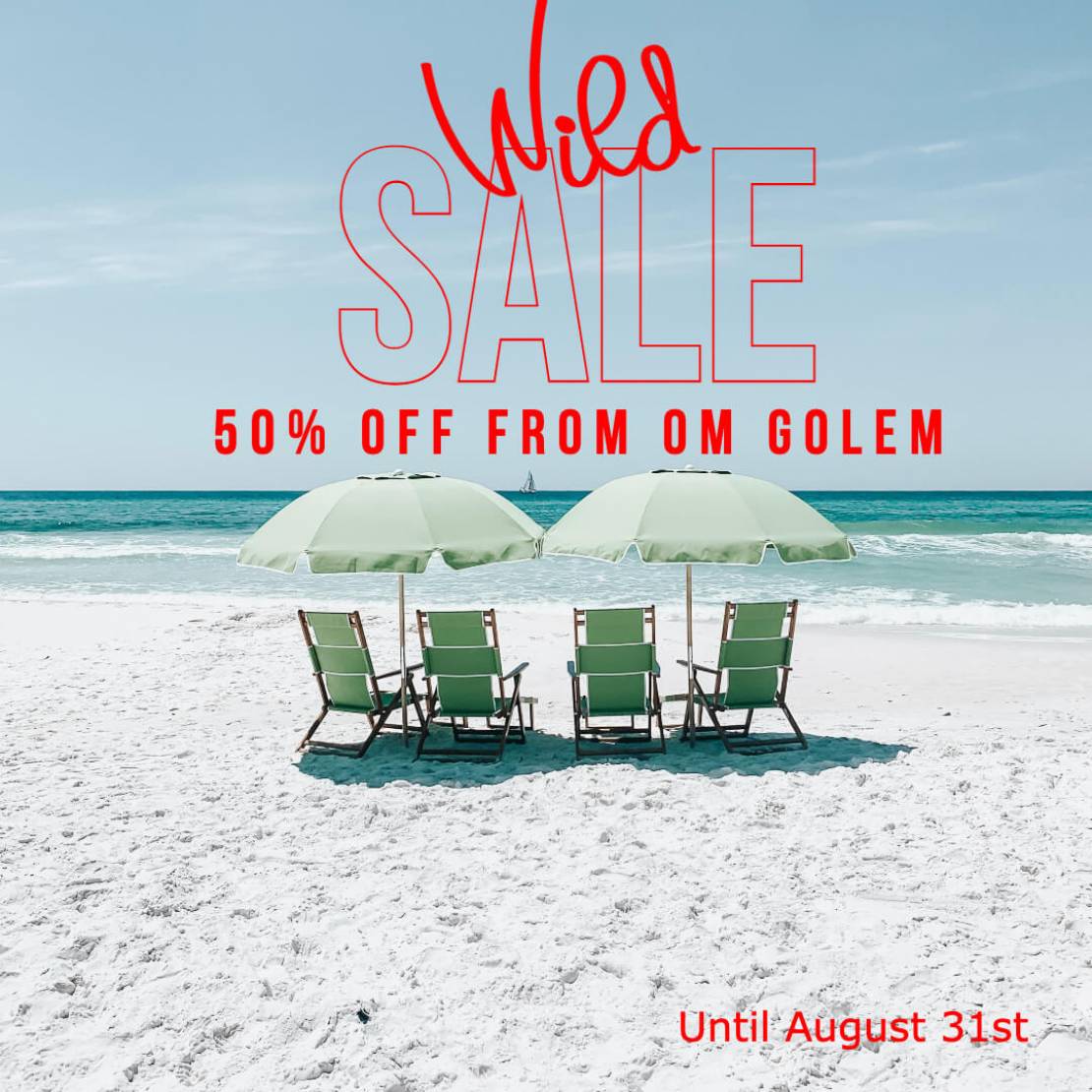 Summer sale 50% off from OM GOLEM until August 31st