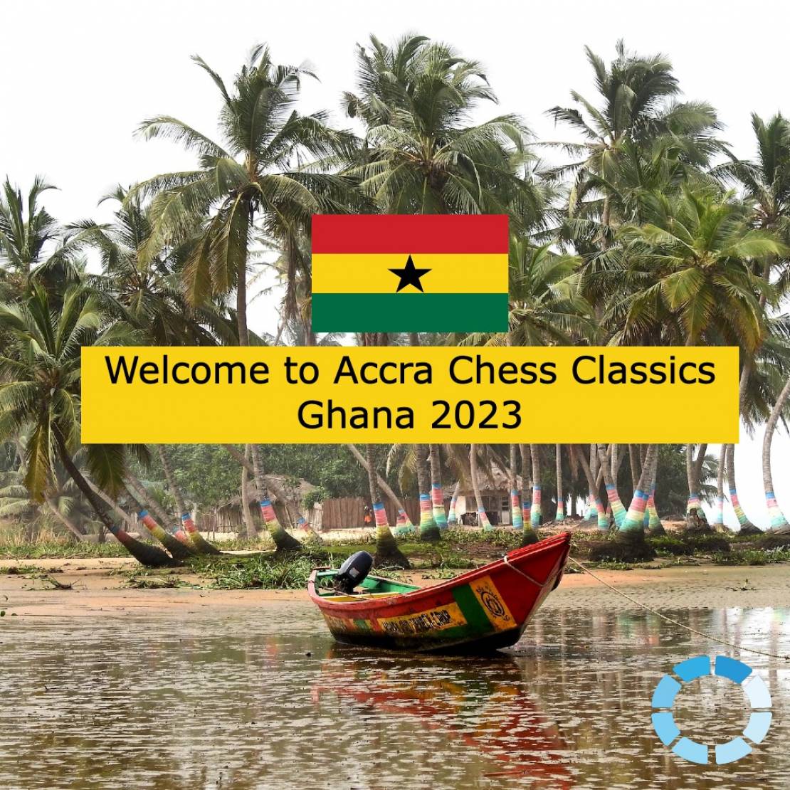 Invitation to The Accra Classic Chess Tournament 2023 with General Partner Opening Master