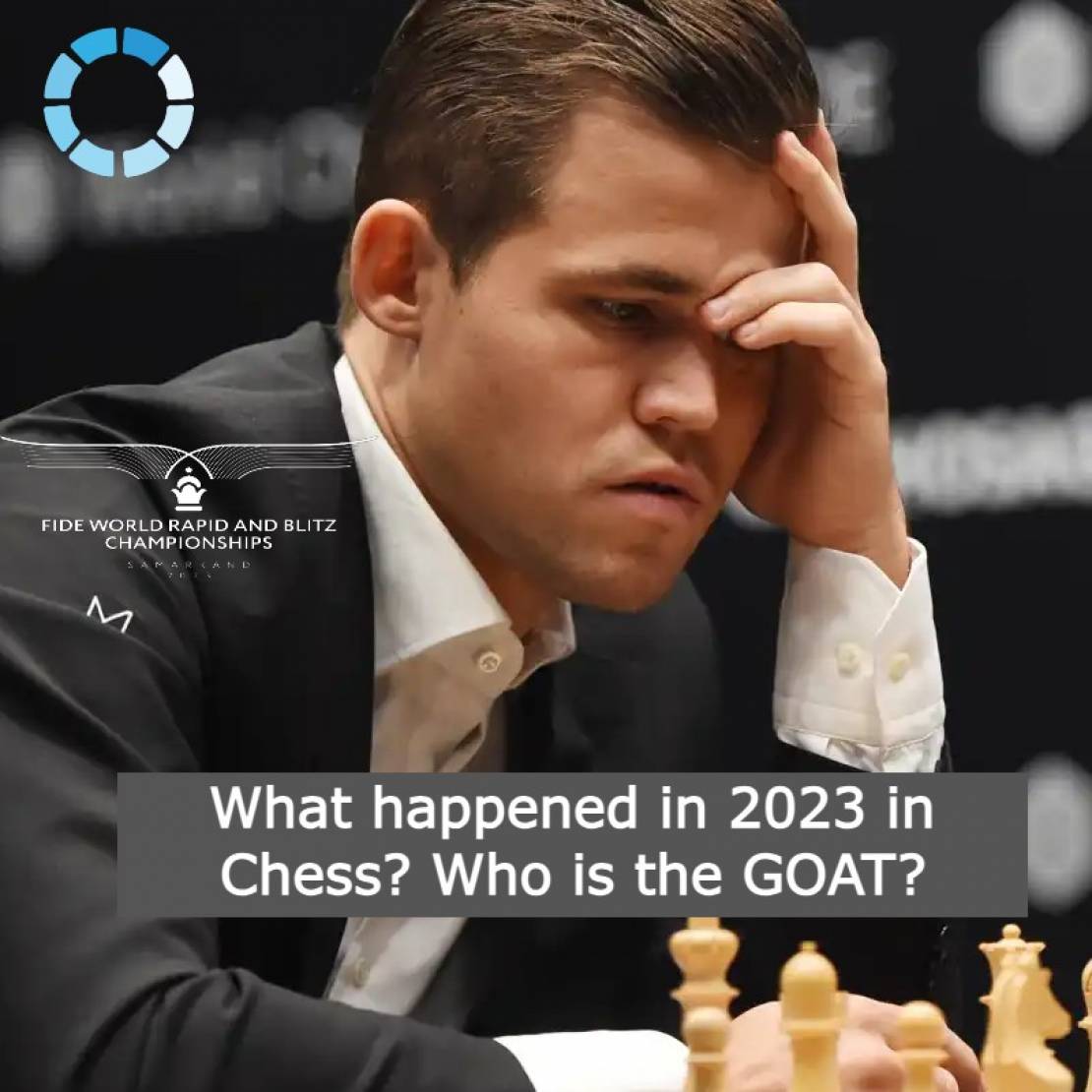 What happened in 2023 in Chess? Take a look at the biggest men and women tournaments